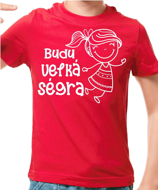 Dětské tričko - Budu velká ségra Dětské tričko - Budu velká ségra