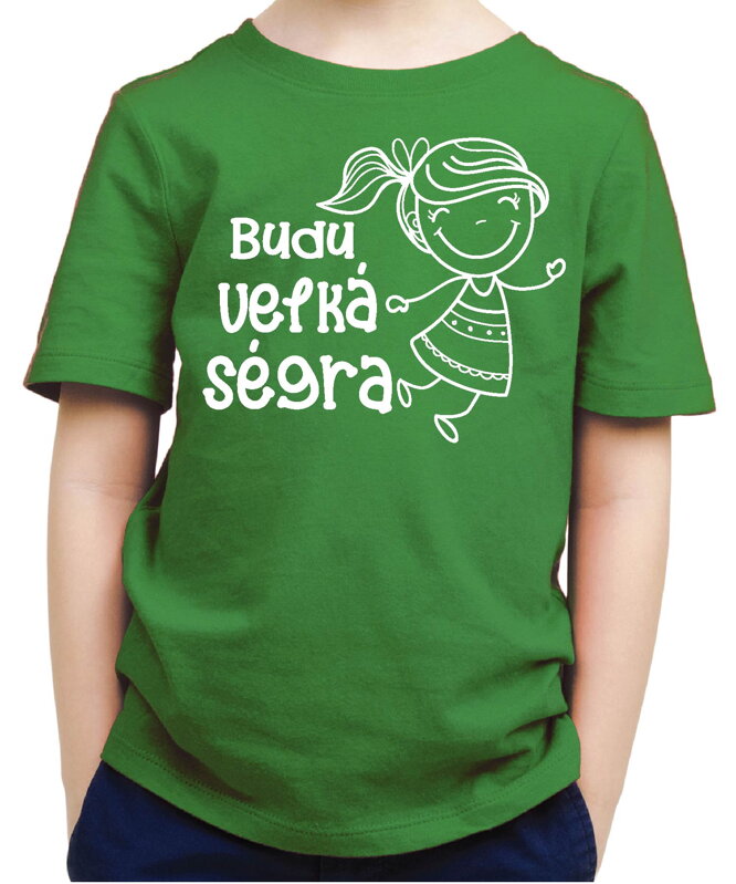 Dětské tričko - Budu velká ségra