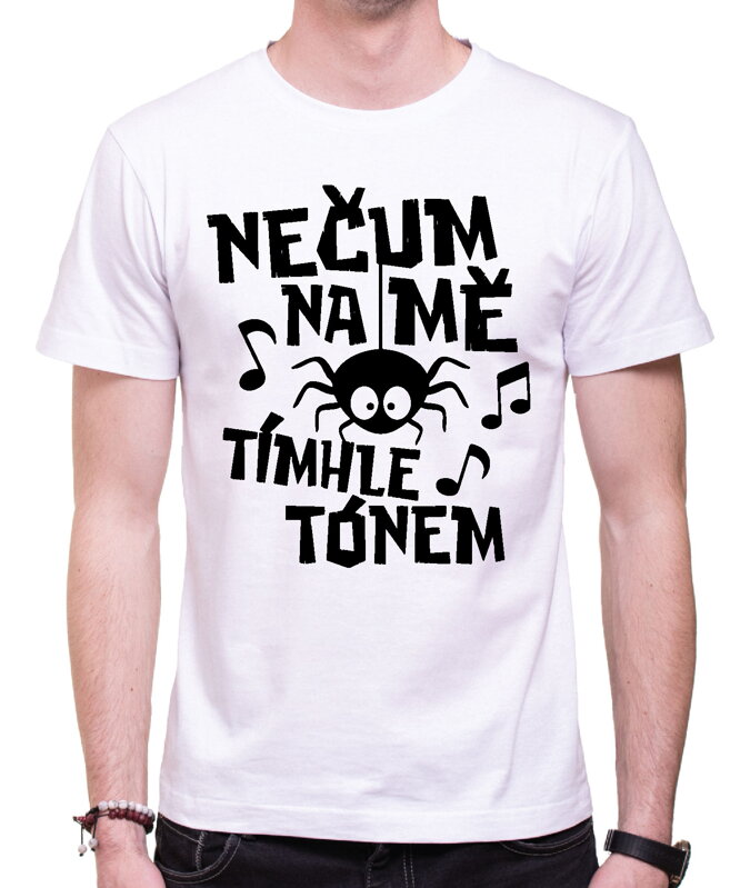 Vtipné tričko - Nečum na mě tímhle tónem