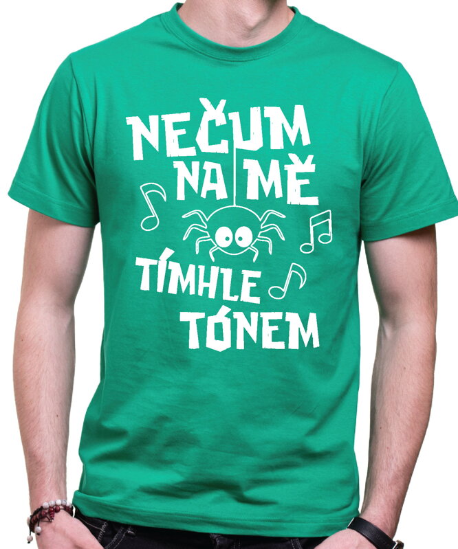 Vtipné tričko - Nečum na mě tímhle tónem