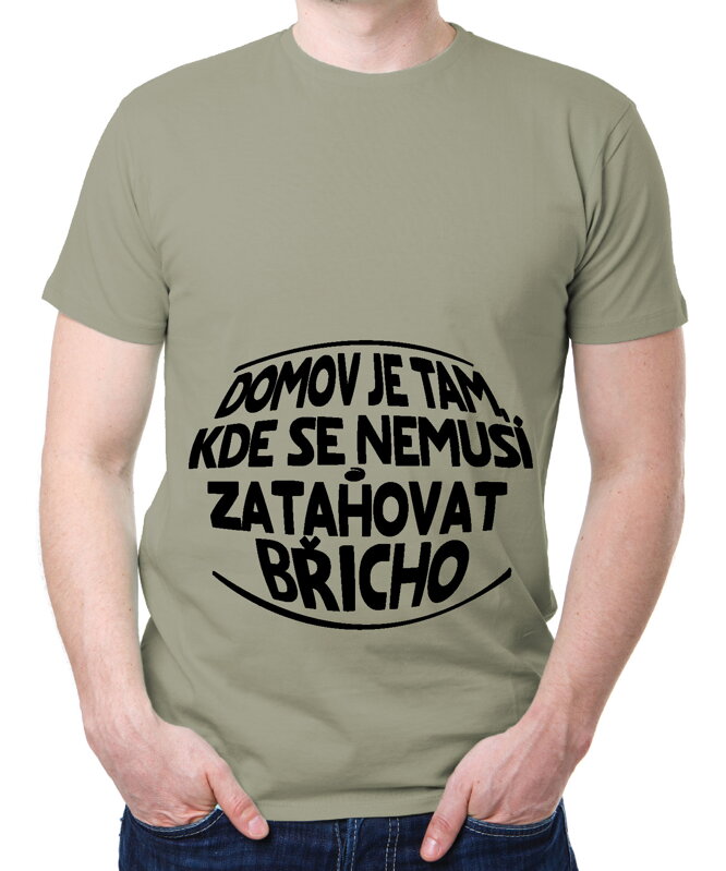 Vtipné tričko - Domov je tam, kde se nemusí zatahovat břicho Vtipné tričko - Domov je tam, kde se nemusí zatahovat břicho