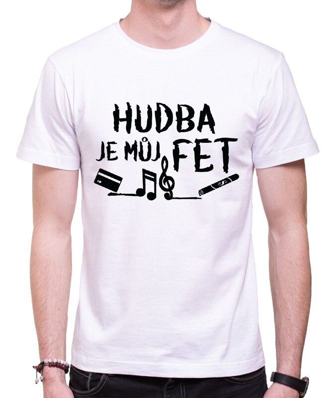 Tričko - Hudba je můj fet
