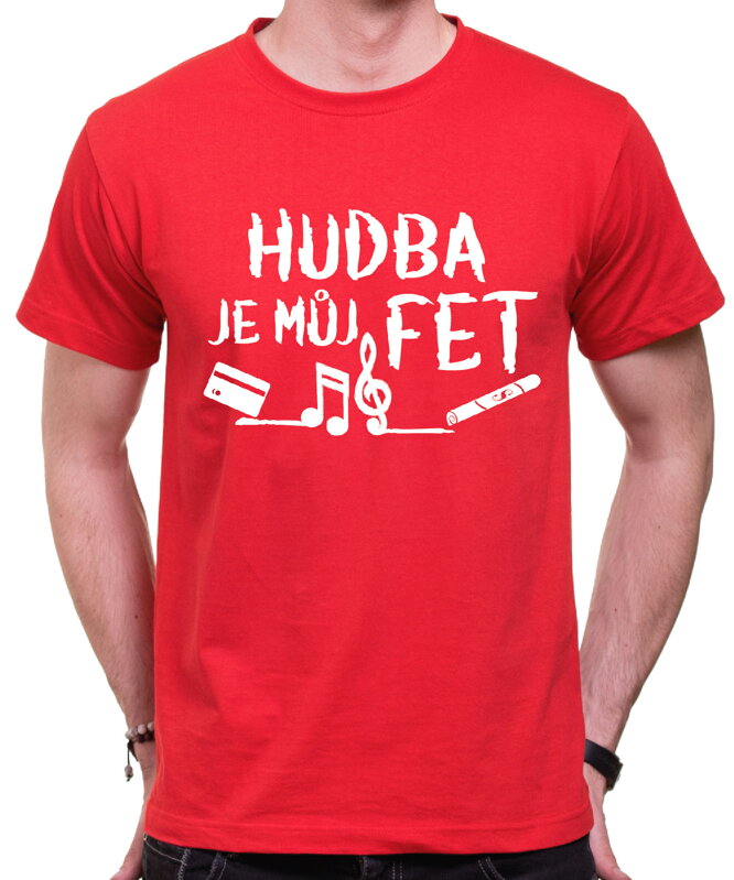 Tričko - Hudba je můj fet