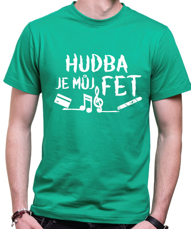 Tričko - Hudba je můj fet