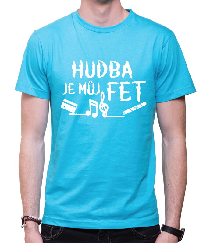 Tričko - Hudba je můj fet
