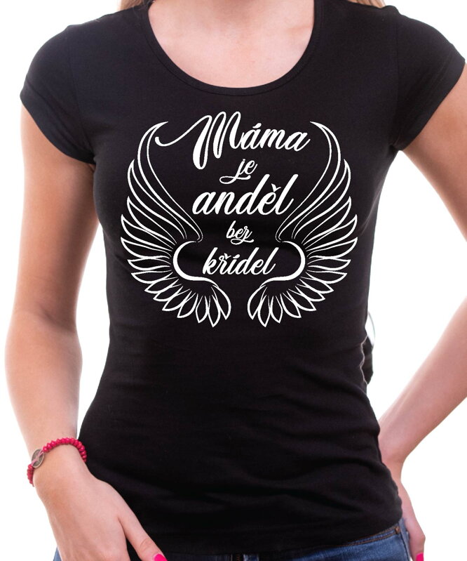 Dámske tričko - Máma je anděl bez křídel Dámske tričko - Máma je anděl bez křídel