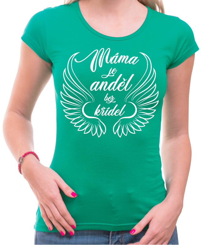 Dámske tričko - Máma je anděl bez křídel Dámske tričko - Máma je anděl bez křídel