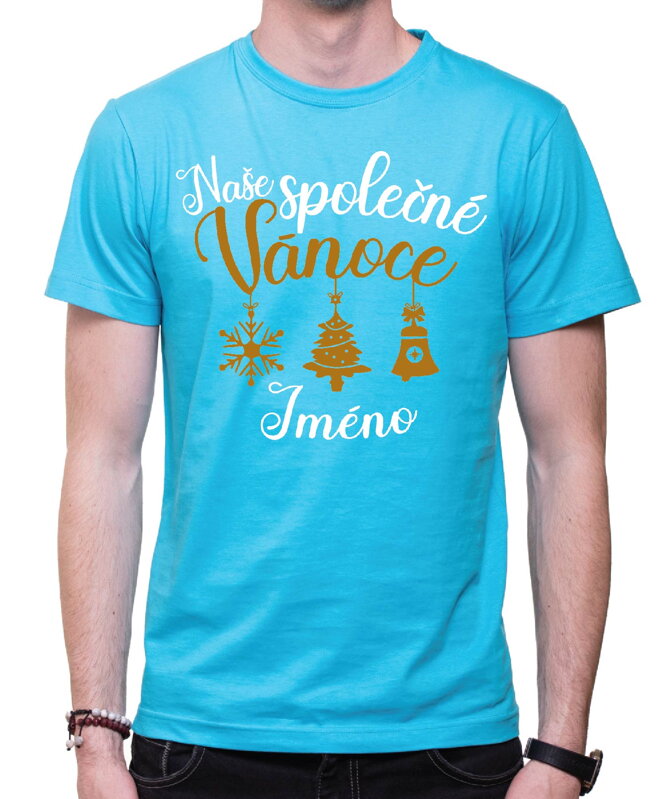 Tričko - Naše společné Vánoce + jméno