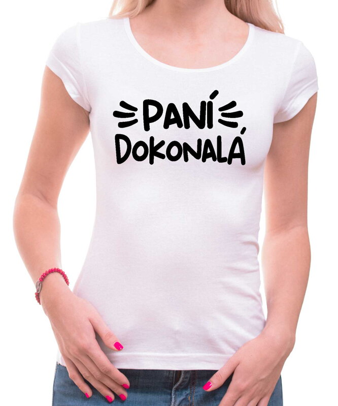 Dámské triko - Paní dokonalá Dámské triko - Paní dokonalá