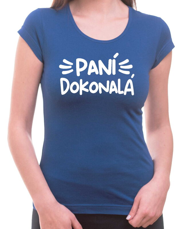 Dámské triko - Paní dokonalá Dámské triko - Paní dokonalá