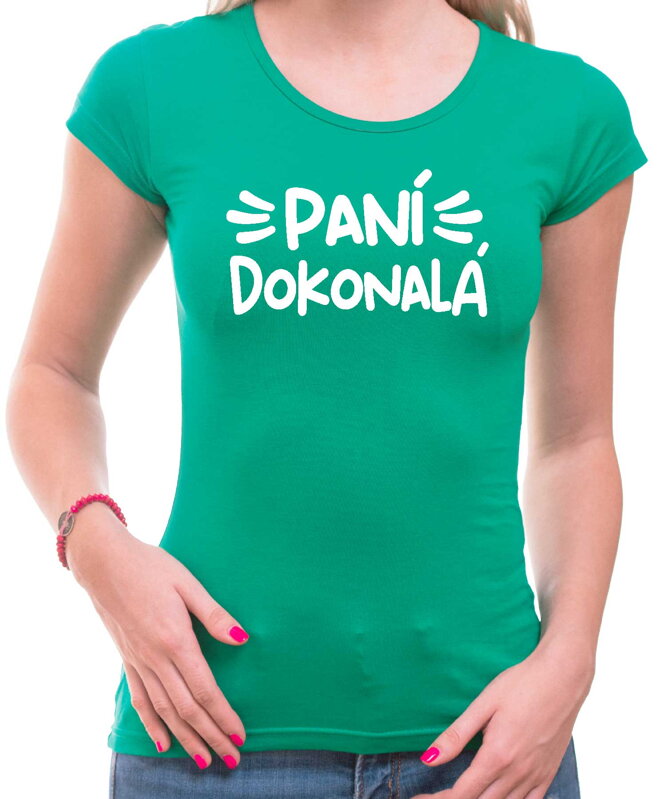 Dámské triko - Paní dokonalá Dámské triko - Paní dokonalá