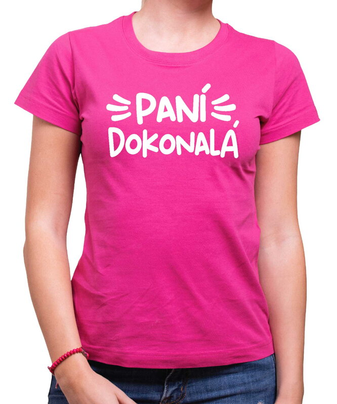 Dámské triko - Paní dokonalá Dámské triko - Paní dokonalá