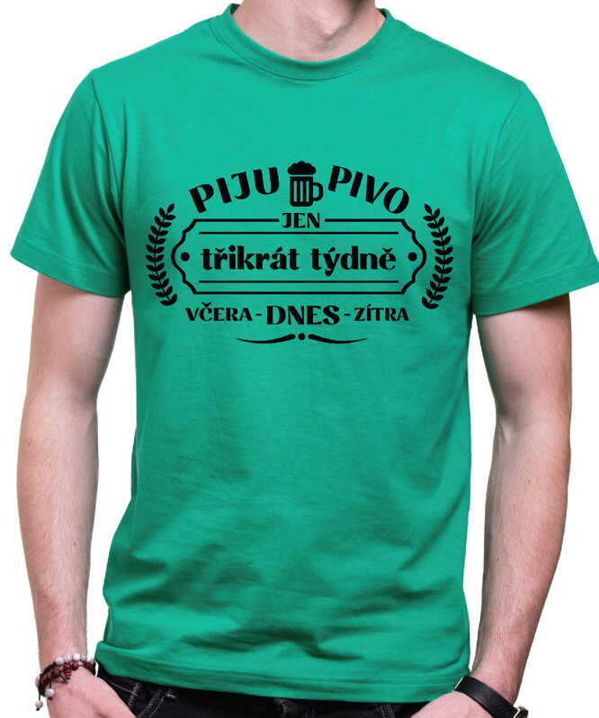 Pivní tričko - Piju pivo třikrát týdně