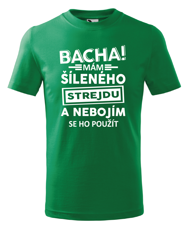 Dětské tričko - Bacha! Mám šíleného strejdu... Dětské tričko - Bacha! Mám šíleného strejdu...