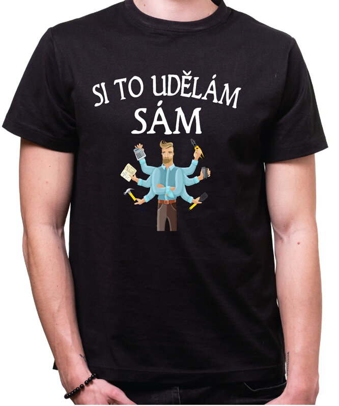 Pánske tričko - Si to udělám si to SÁM Pánske tričko - Si to udělám si to SÁM