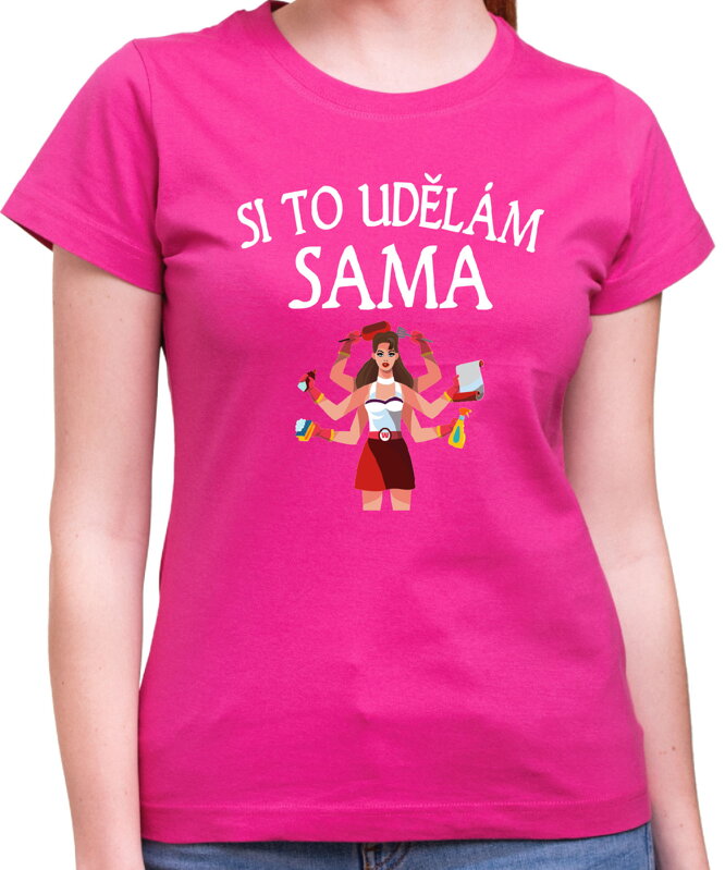 Dámske tričko - Si to udělám SAMA Dámske tričko - Si to udělám SAMA