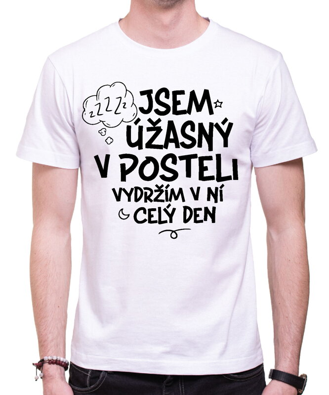 Vtipné tričko - Jsem úžasný/á v posteli