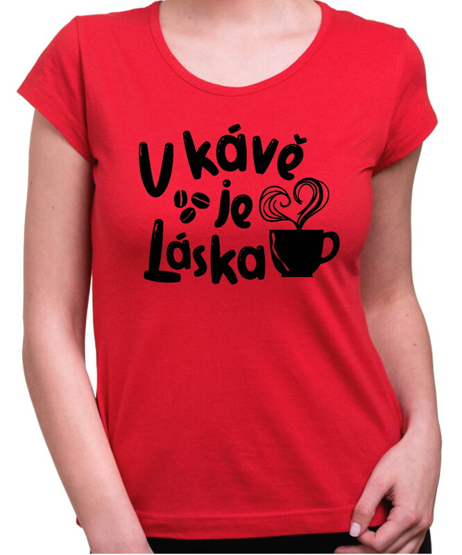 Tričko - V kávě je láska Tričko - V kávě je láska