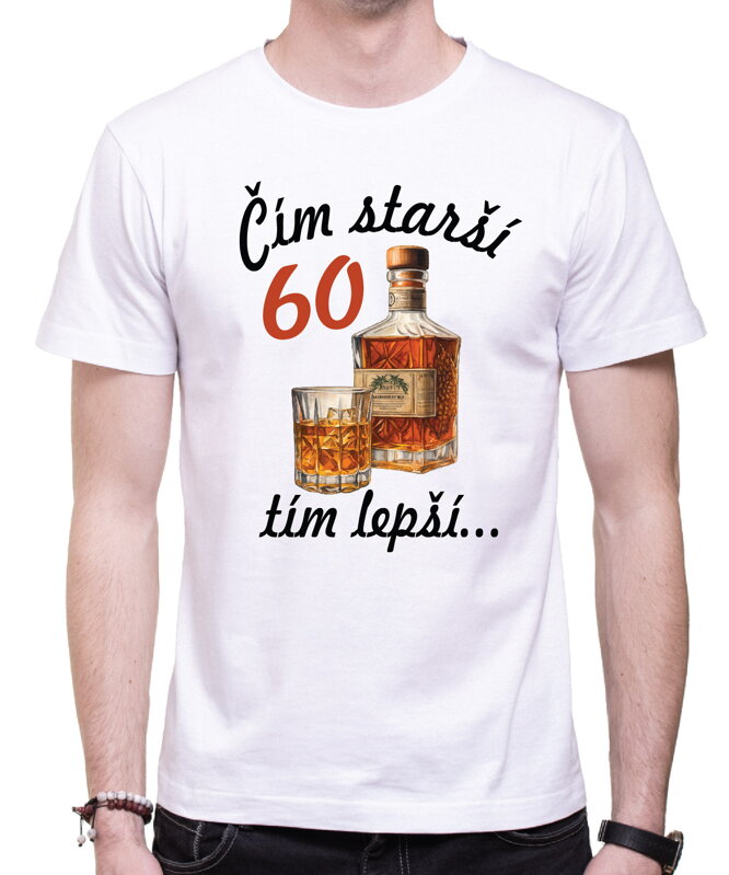 Narozeninové tričko - 60 - Čím starší, tím lepší 