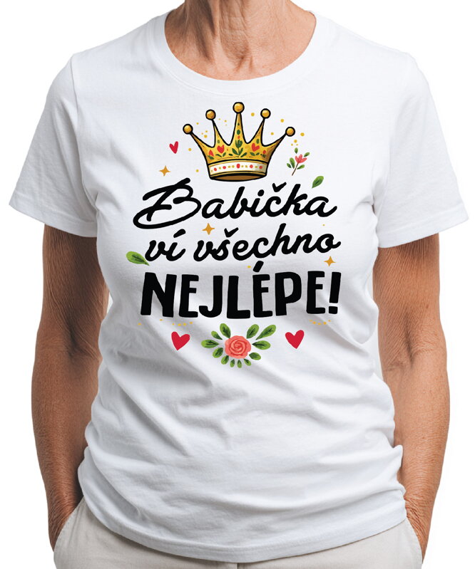 Dámske tričko - Babička ví všechno nejlépe! Dámske tričko - Babička ví všechno nejlépe!