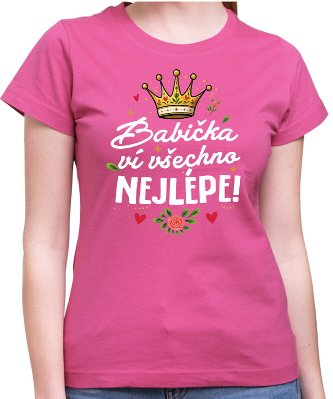 Dámske tričko - Babička ví všechno nejlépe!