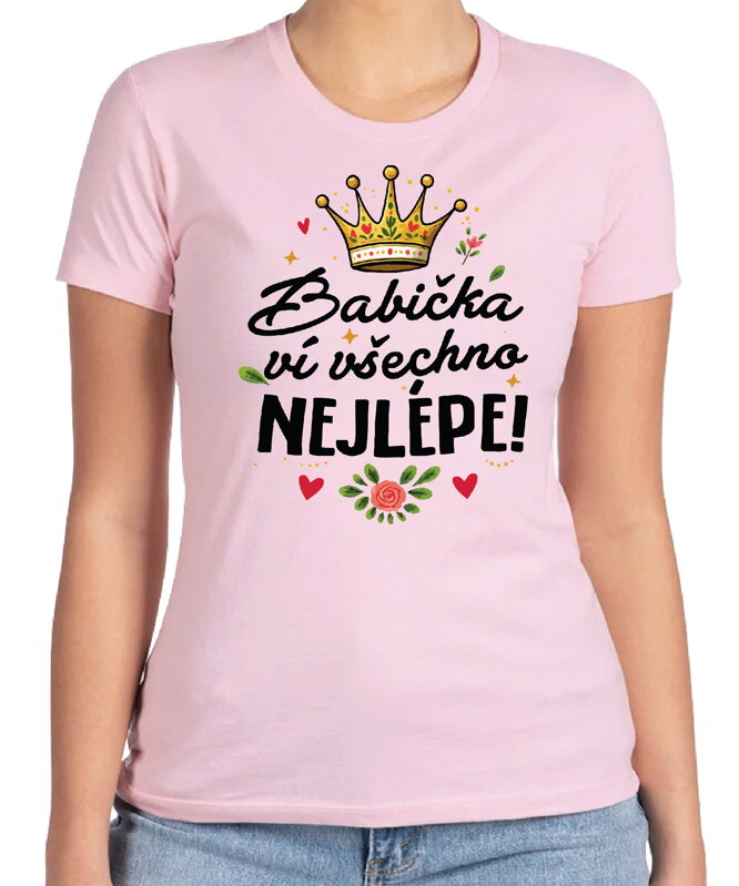 Dámske tričko - Babička ví všechno nejlépe! Dámske tričko - Babička ví všechno nejlépe!