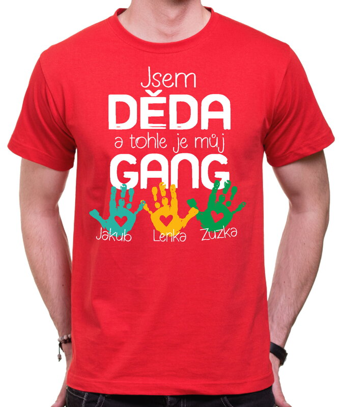 Pánske tričko - Jsem děda a tohle je můj gang" + jména