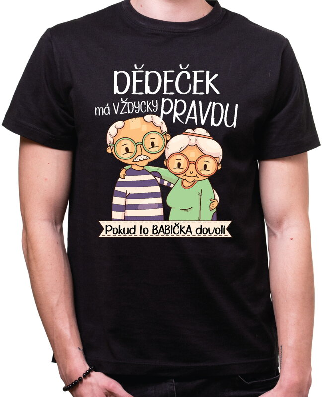 Pánske tričko- Dědeček má vždycky pravdu