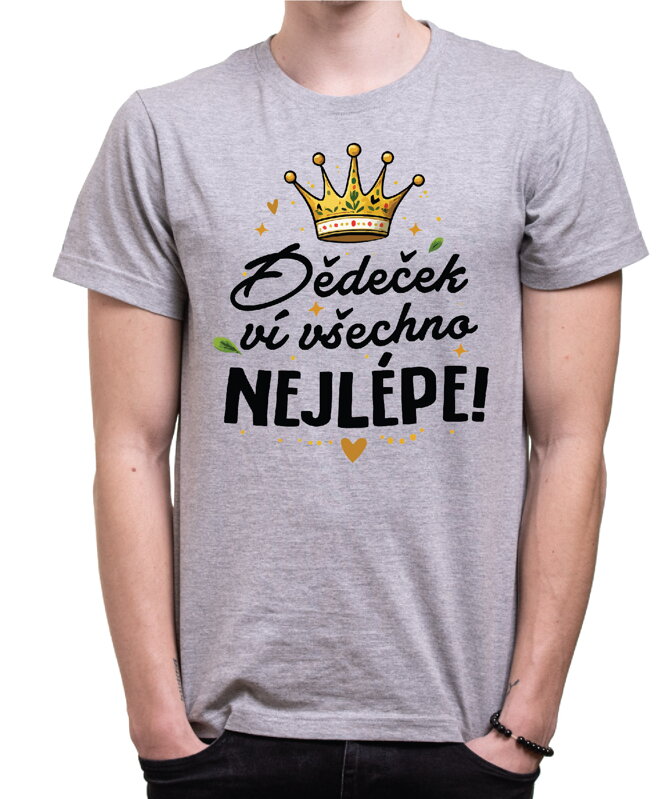 Pánske tričko - Dědeček ví všechno nejlépe! Pánske tričko - Dědeček ví všechno nejlépe!