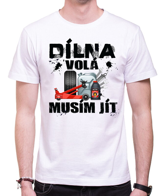 Tričko - Dílna volá, musím jít