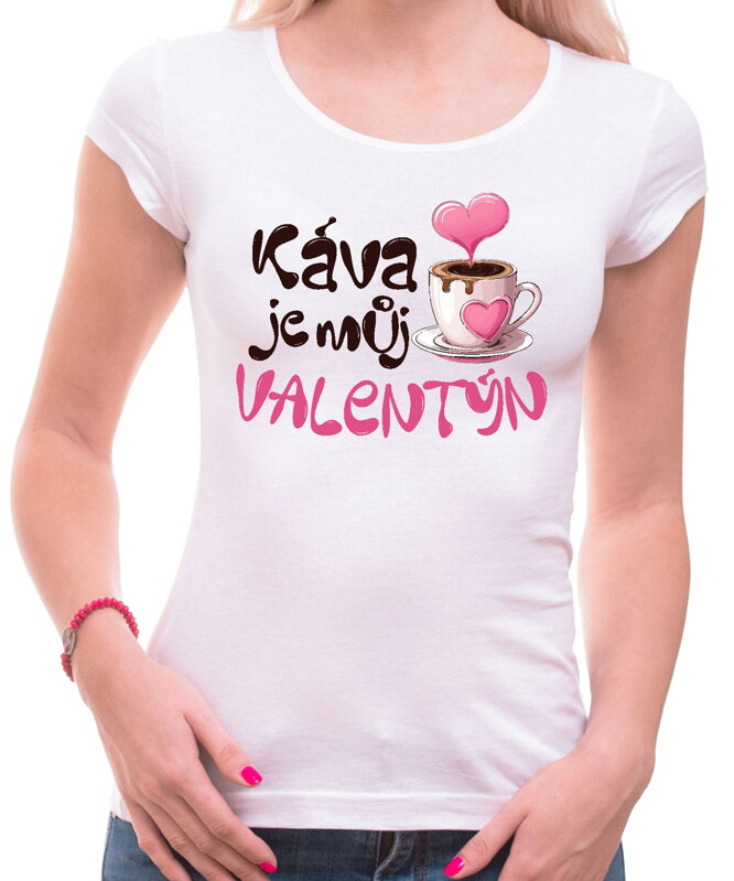 Tričko - Káva je můj Valentýn Tričko - Káva je můj Valentýn