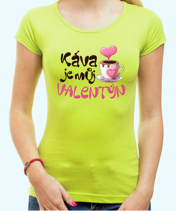 Tričko - Káva je můj Valentýn