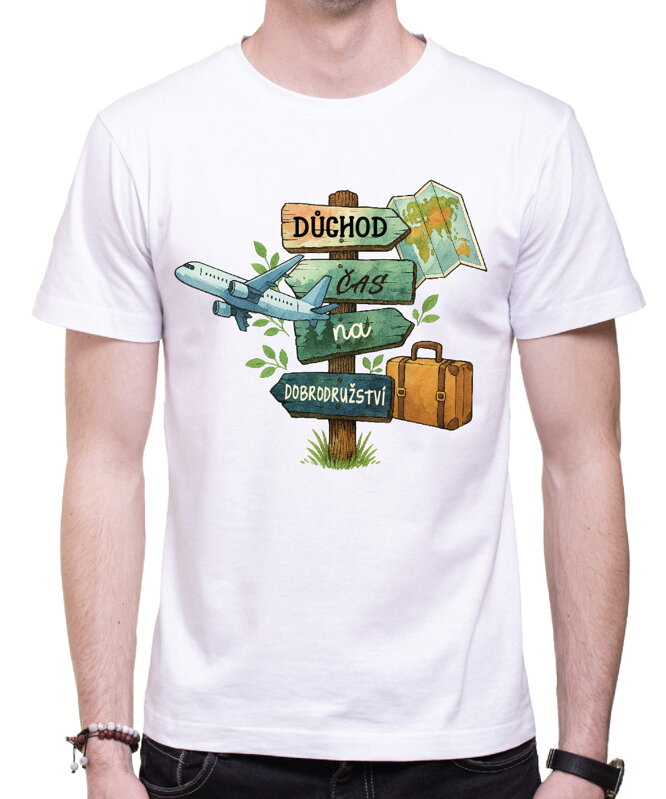 Tričko - Důchod – čas na dobrodružství Tričko - Důchod – čas na dobrodružství