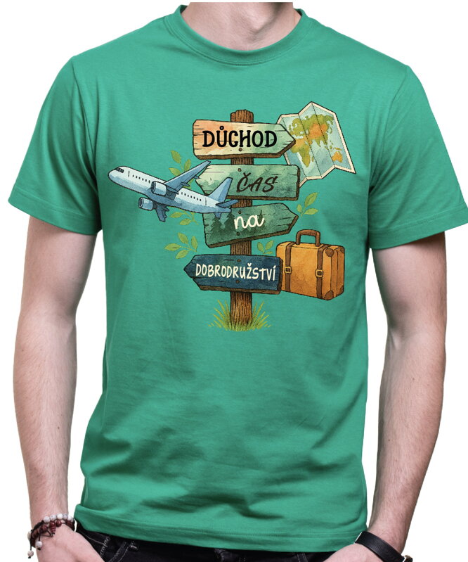 Tričko - Důchod – čas na dobrodružství Tričko - Důchod – čas na dobrodružství