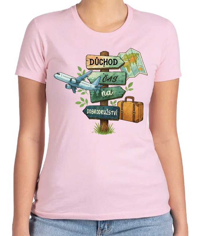 Tričko - Důchod – čas na dobrodružství Tričko - Důchod – čas na dobrodružství