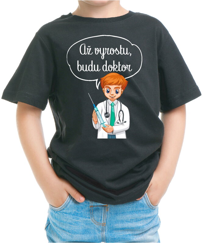 Dětské tričko - Až vyrostu, budu doktor Dětské tričko - Až vyrostu, budu doktor