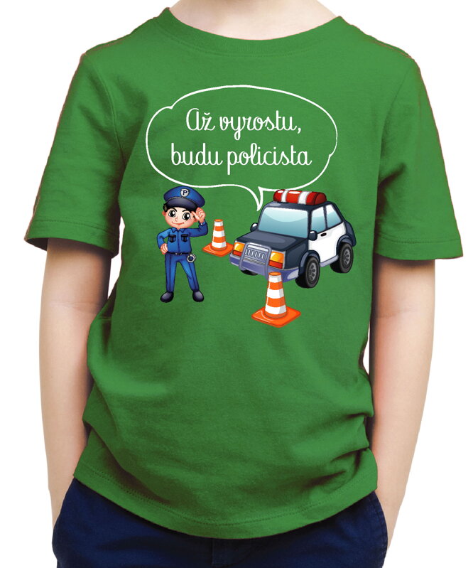 Dětské tričko - Až vyrostu, budu policista Dětské tričko - Až vyrostu, budu policista