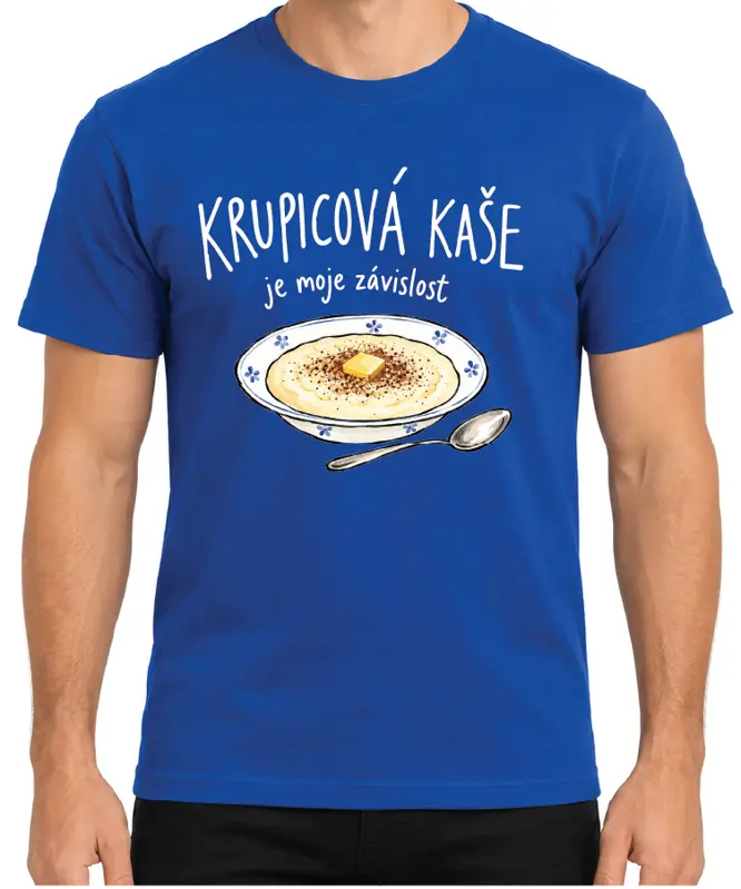 Tričko - Krupicová kaše je moje závislost