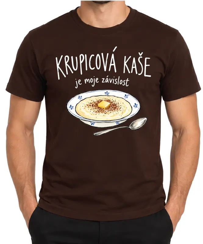 Tričko - Krupicová kaše je moje závislost