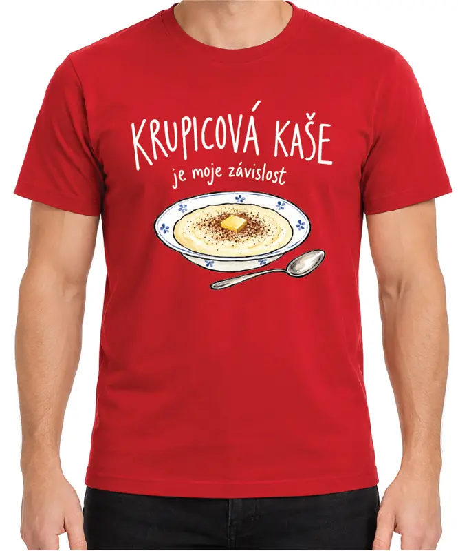 Tričko - Krupicová kaše je moje závislost
