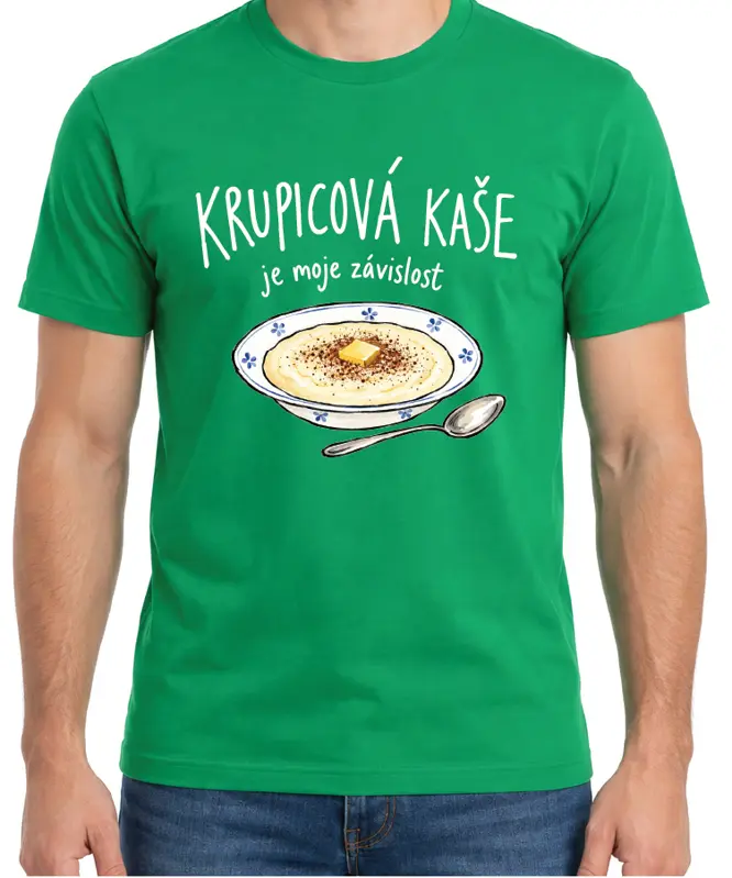 Tričko - Krupicová kaše je moje závislost