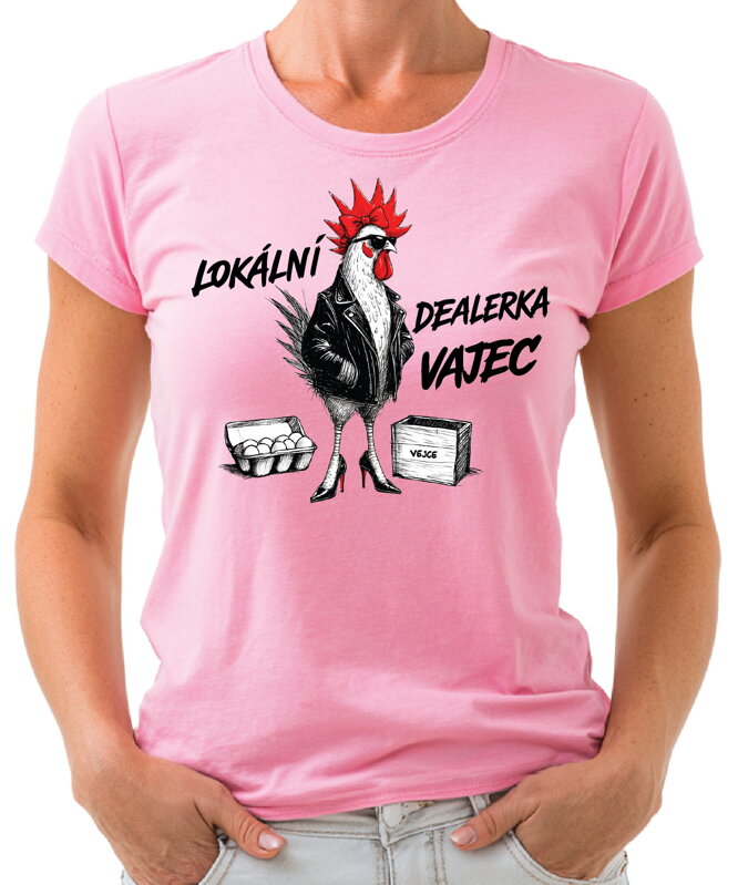 Dámské tričko - Lokální dealerka vajec