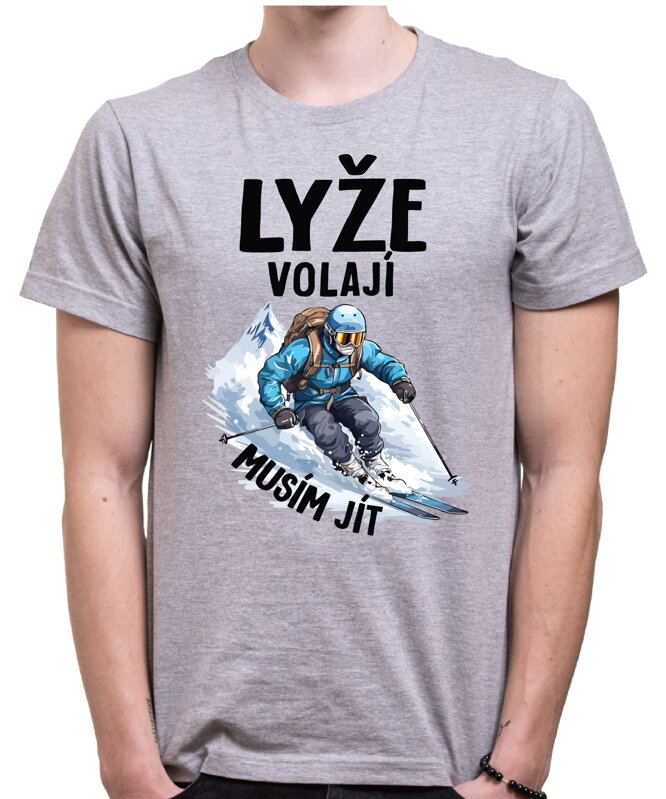 Tričko - Lyže volají, musím jít
