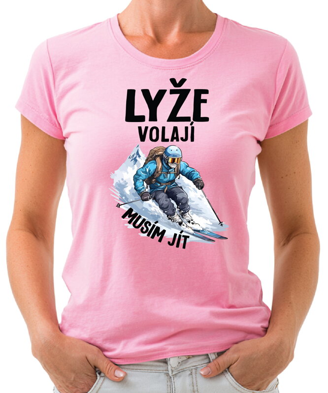 Tričko - Lyže volají, musím jít