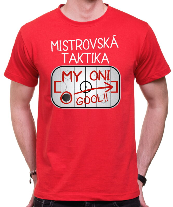 Vtipné tričko - Mistrovská taktika Vtipné tričko - Mistrovská taktika