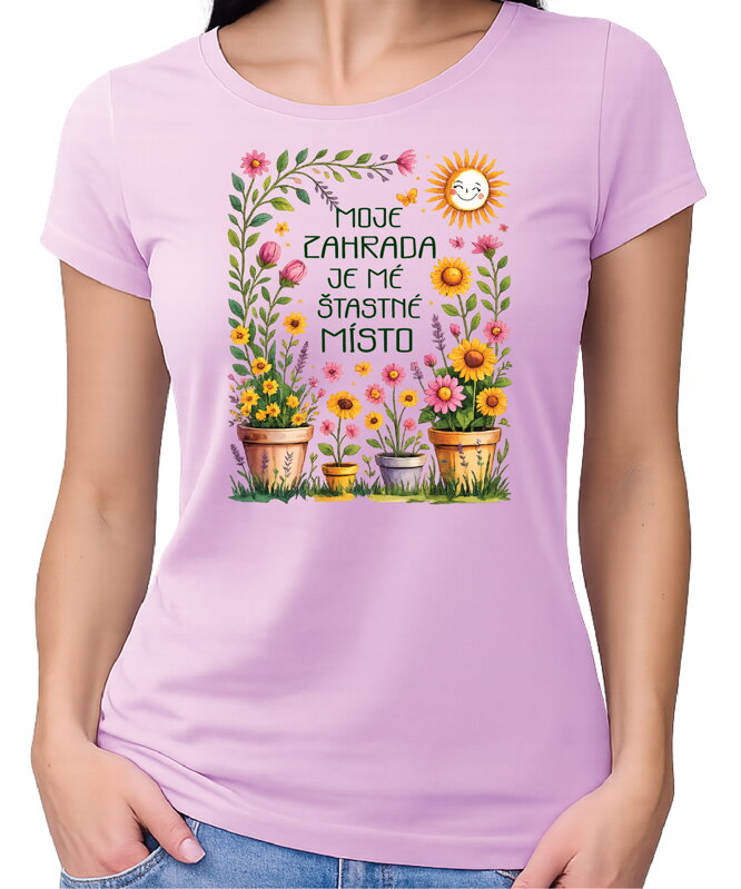 Tričko - Moje zahrada je mé šťastné místo