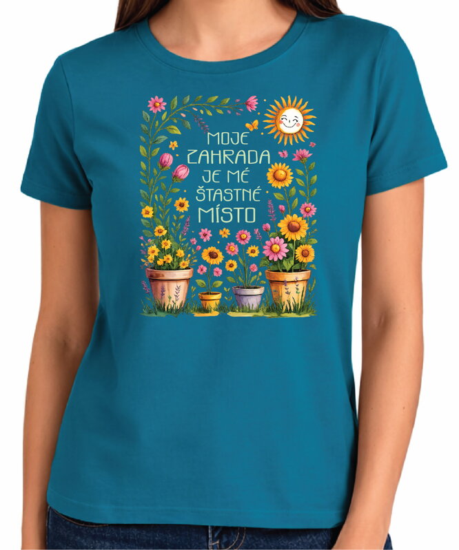 Tričko - Moje zahrada je mé šťastné místo