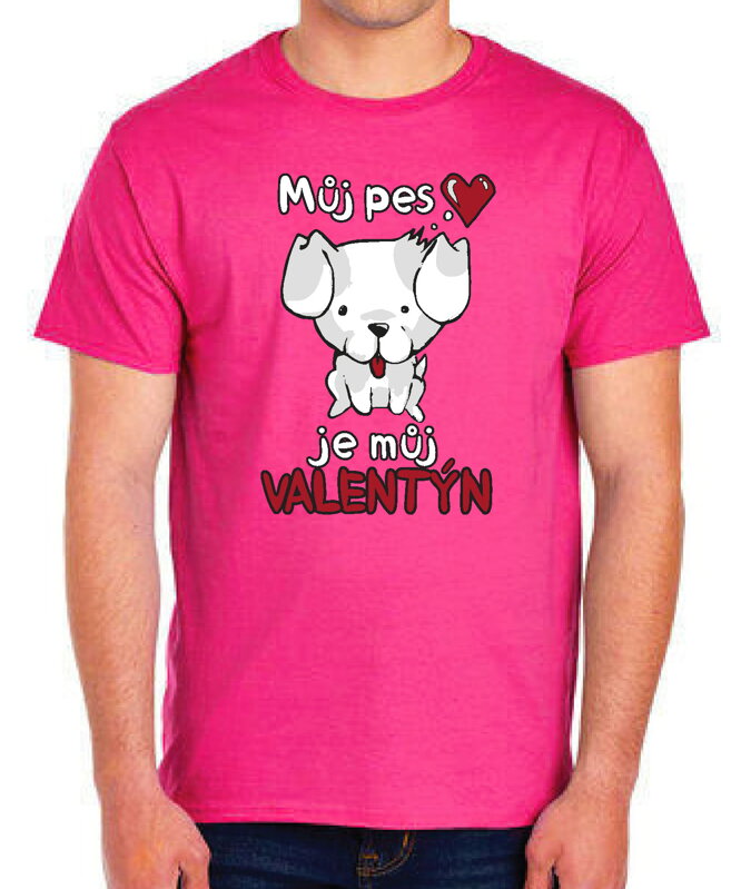 Tričko - Můj pes je můj Valentýn Tričko - Můj pes je můj Valentýn