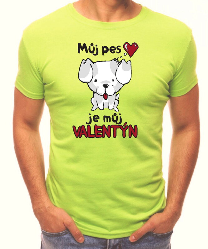 Tričko - Můj pes je můj Valentýn