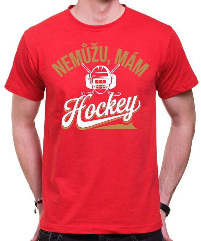 Tričko - Nemůžu, mám hockey Tričko - Nemůžu, mám hockey